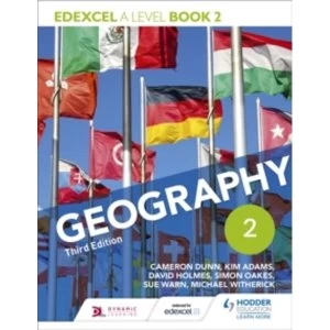 Image of Edexcel A level Geography Book 2 Third Edition by David Holmes, Sue Warn, Kim Adams, Michael Witherick, Simon Oakes, Cameron...