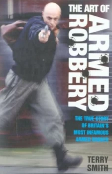 Image of The Art of Armed Robbery by Terry Smith Paperback