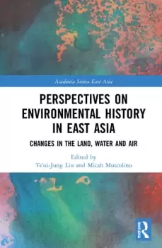 Image of Perspectives on Environmental History in East AsiaChanges in the Land Water and Air