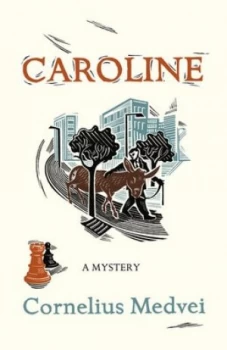 Image of Caroline by Cornelius Medvei Hardback