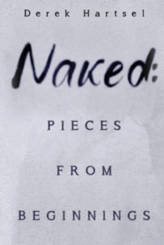 Image of Naked: Pieces from Beginnings Paperback / softback