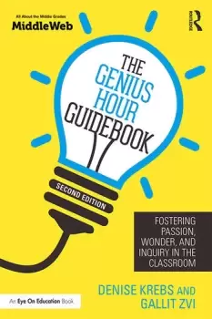 Image of The Genius Hour GuidebookFostering Passion Wonder and Inquiry in the Classroom