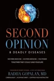 Image of Second Opinion : 8 Deadly Diseases Western Medicine, Eastern Medicine, You Power: Together They Could Save Your Life