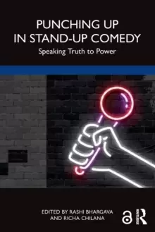 Image of Punching Up in Stand-Up Comedy : Speaking Truth to Power