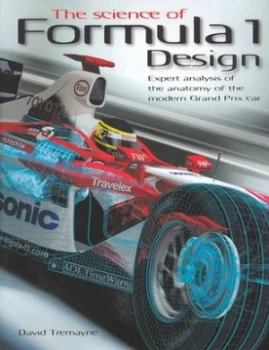 Image of The Science of Formula 1 Design by David Tremayne Hardback