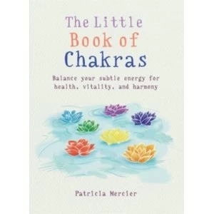 Image of The Little Book of Chakras : Balance your subtle energy for health, vitality, and harmony
