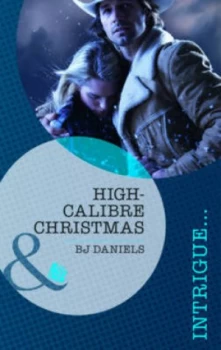 Image of High-Calibre Christmas by B.J. Daniels Book