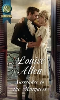 Image of Surrender to the Marquess by Louise Allen Paperback