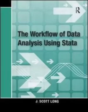 Image of The workflow of data analysis using Stata by J. Scott Long