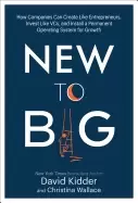 Image of new to big how companies can create like entrepreneurs invest like vcs and