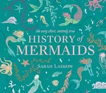 Image of very short entirely true history of mermaids
