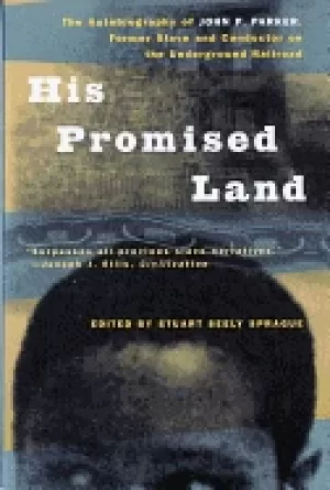 Image of his promised land autobiography of john p parker former slave and conductor
