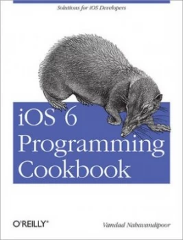 Image of Ios 6 Programming Cookbook by Vandad Nahavandipoor Paperback