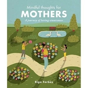 Image of Mindful Thoughts for Mothers A journey of loving-awareness Hardback 2019