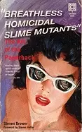 Image of breathless homicidal slime mutants the art of the paperback