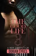 Image of good life part 3 a new generation