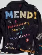 Image of mend a refashioning manual and manifesto