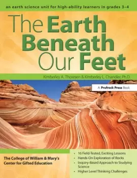 Image of The Earth Beneath Our Feet An Earth Science Unit for High-Ability Learners in Grades 3-4