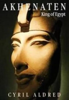 Image of Akhenaten by Cyril Aldred Paperback