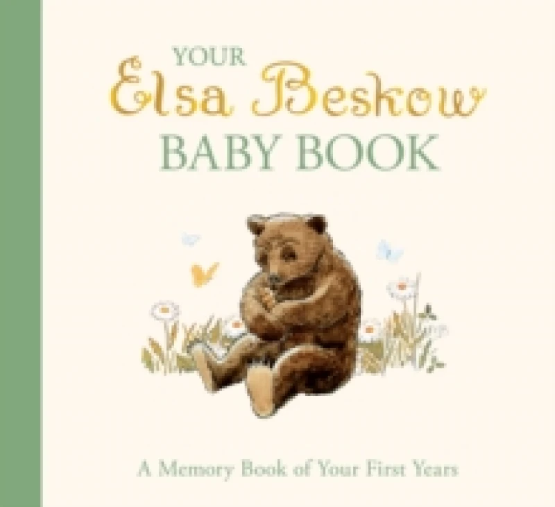 Image of Your Elsa Beskow Baby Book : A Memory Book of Your First Years Hardback