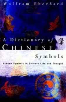 Image of A Dictionary of Chinese Symbols by Wolfram Eberhard Book