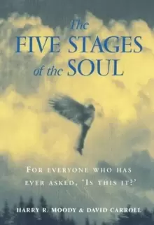 Image of The Five Stages Of The Soul : Charting The Spiritual Passages That Shape Our Lives