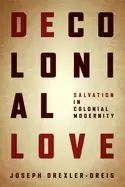 Image of decolonial love salvation in colonial modernity