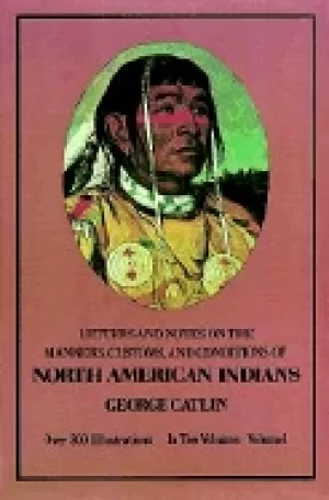 Image of manners customs and conditions of the north american indians volume i