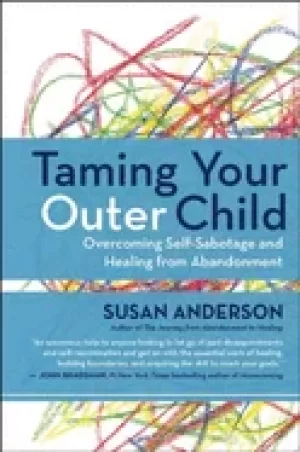 Image of taming your outer child overcoming self sabotage and healing from abandonme