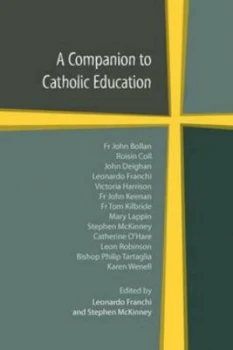 Image of A Companion to Catholic Education by John Bollan and Leonardo Franchi and Stephen J Mckinney Paperback