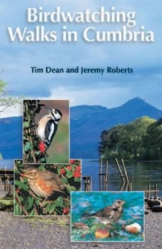 Image of Birdwatching Walks in Cumbria by Tim Dean and Jeremy Roberts Paperback