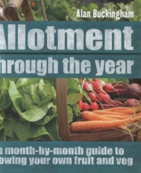 Image of Allotment through the Year by Alan Buckingham Book