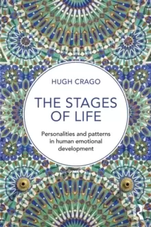 Image of The Stages of Life : Personalities and Patterns in Human Emotional Development