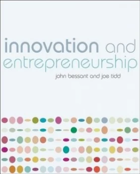 Image of Innovation and Entrepreneurship by John Bessant Paperback