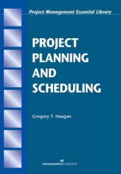 Image of Project planning and scheduling by Gregory T. Haugan