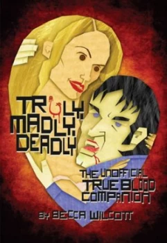 Image of Truly Madly Deadly by Becca Wilcott Book