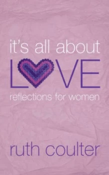 Image of Its All about Love by Ruth Coulter Paperback