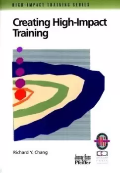 Image of Creating High-Impact Training by Richard Y. Chang