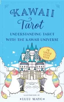 Image of Kawaii Tarot : Understanding Tarot with the Kawaii Universe