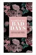 Image of handbook for bad days shortcuts to get present when things arent perfect