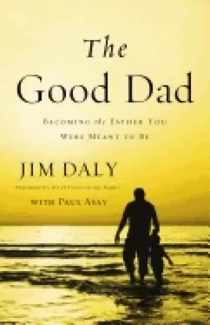 Image of good dad becoming the father you were meant to be
