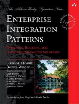 Image of Enterprise Integration Patterns by Gregor Hohpe Hardback