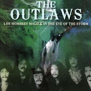 Image of The Outlaws - Los Hombres Malo/In the Eye of the Storm CD