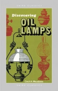 Image of Discovering Oil Lamps by Cecil A. Meadows Book