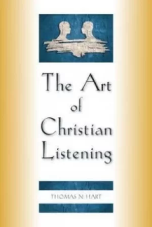 Image of The art of Christian listening by Thomas N Hart