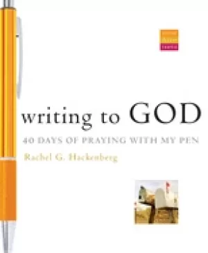 Image of writing to god 40 days of praying with my pen