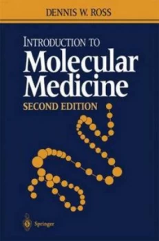 Image of Introduction to Molecular Medicine by Dennis W. Ross Book