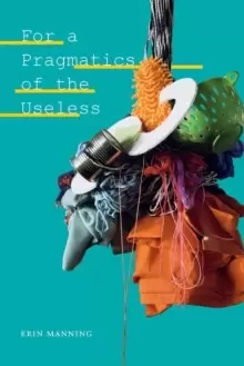 Image of For a Pragmatics of the Useless