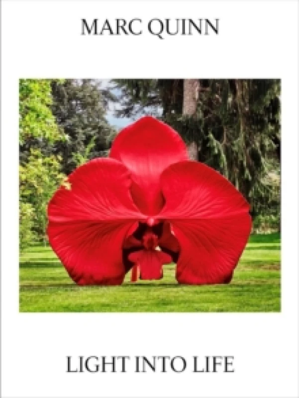 Image of Marc Quinn: Light Into Life Paperback / softback