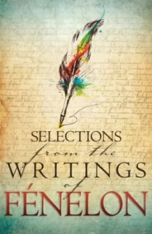 Image of Selections from the Writings of Fenelon by Francois Fenelon